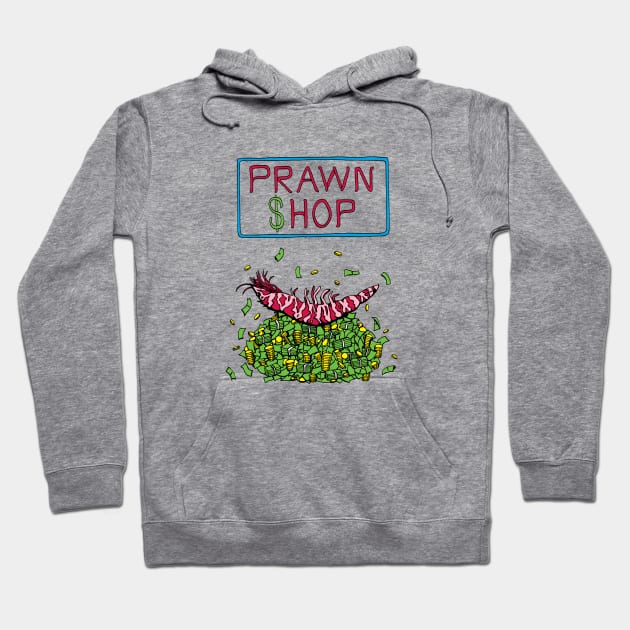 Pawn Shop Cash Prawn Hoodie by studiogooz